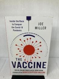 The Vaccine: Inside the Race to Conquer the COVID-19 Pandemic
