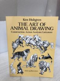 The Art of Animal Drawing: Construction, Action Analysis, Caricature (Dover Art Instruction) Dover Publications Hultgren, Ken