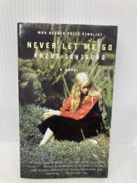 Never Let Me Go (Vintage International) Vintage Kazuo Ishiguro