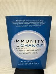 Immunity to Change (Leadership for the Common Good) Harvard Business School Pr Kegan, Robert
