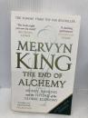 The End of Alchemy: Money, Banking and the Future of the Global Economy Abacus King, Mervyn
