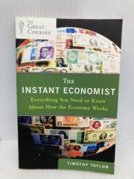 The Instant Economist: Everything You Need to Know About How the Economy Works Penguin Publishing Group Taylor, Timothy