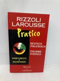 Dizionario Larousse pratico deutsch-italienisch, italiano-tedesco Rizzoli Larousse aa vv