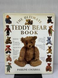 Ultimate Teddy Bear Book DK Publishing Inc Pauline Cockrill