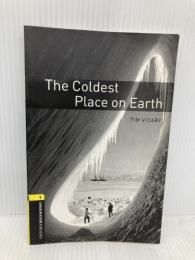 The Coldest Place on Earth (Oxford Bookworms Library) Oxford Univ Pr Vicary, Tim