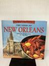 The Food of New Orleans: Authentic Recipes from the Big Easy [Cajun & Creole Cookbook, Over 80 Recipes]