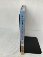 The Food of New Orleans: Authentic Recipes from the Big Easy [Cajun & Creole Cookbook, Over 80 Recipes]