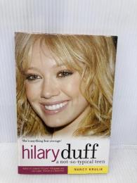 【※イタミ有】Hilary Duff: A Not-So-Typical Teen Simon Spotlight Krulik, Nancy
