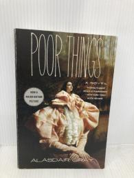 Poor Things [Movie Tie-in]: A Novel Mariner Books Gray, Alasdair