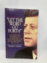 Let the Word Go Forth 1947 to 1963 Random House Publishing Group Sorensen, Theodore