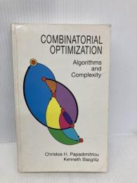 Combinatorial Optimization: Algorithms and Complexity  Dover Publications Papadimitriou, Christos H.