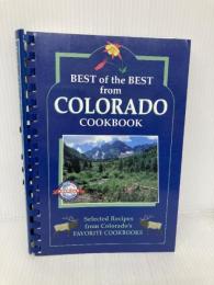 Best of the Best from Colorado: Selected Recipes from Colorado's Favorite Cookbooks Quail Ridge Pr McKee, Gwen