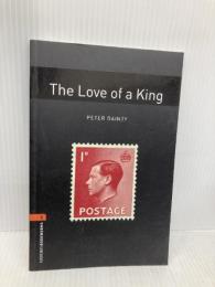 The Love of a King (Oxford Bookworms 2) Oxford Univ Pr Dainty, Peter