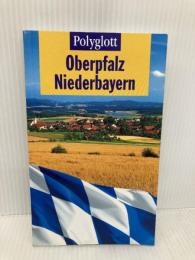 Oberpfalz / Niederbayern. Polyglott Reisefuehrer. Polyglott Verlag Rettenmeier, Christine.