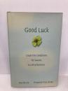 Good Luck: Creating the Conditions for Success in Life and Business Jossey-Bass Rovira, Alex
