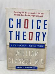 【※イタミ有】Choice Theory: A New Psychology Of Personal Freedom Harper Perennial Glasser, William