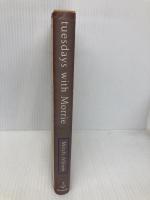 Tuesdays with Morrie: An Old Man, A Young Man and Life's Greatest Lesson Doubleday Albom, Mitch