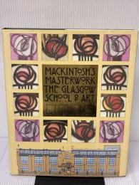 【※イタミ有り】Mackintosh's Masterwork: Glasgow School of Art Chambers Buchanan, William