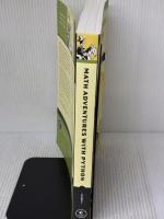 Math Adventures with Python: An Illustrated Guide to Exploring Math with Code No Starch Press Farrell, Peter