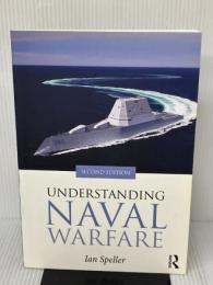 【※多数の書き込み有り】Understanding Naval Warfare Routledge Speller, Ian