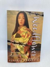 Weedflower Atheneum Books for Young Readers Kadohata, Cynthia
