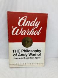 The Philosophy of Andy Warhol (From A to B and Back Again) (Harbrace Paperbound Library ; Hpl 75) Harvest Warhol, Andy