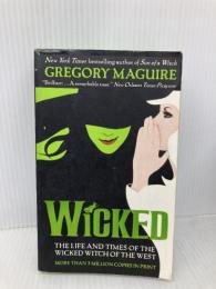 【※イタミ有】Wicked: The Life and Times of the Wicked Witch of the West (Wicked Years, 1) William Morrow Paperbacks Maguire, Gregory