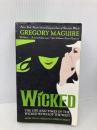 【※イタミ有】Wicked: The Life and Times of the Wicked Witch of the West (Wicked Years, 1) William Morrow Paperbacks Maguire, Gregory