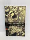 Alice's Adventures in Wonderland (Oxford Bookworms Library) Oxford Univ Pr Carroll, Lewis