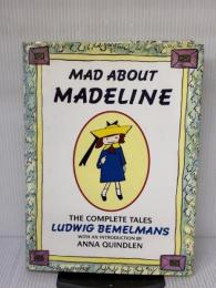 Mad about Madeline: The Complete Tales Viking Juvenile Bemelmans, Ludwig