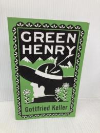 Green Henry (Alma Classics, 492) Alma Books Keller, Gottfried