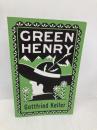 Green Henry (Alma Classics, 492) Alma Books Keller, Gottfried