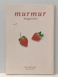 マーマーマガジン 第7号 (murmur magazine no.7)