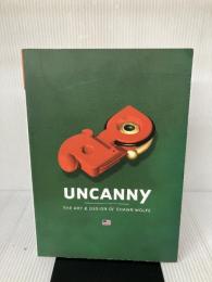 Uncanny: The Art & Design of Shawn Wolfe Gingko Pr Inc Wolfe, Shawn