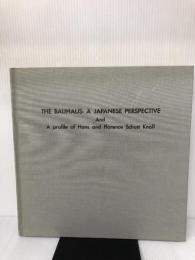 【※カバー無し】バウハウスとノールデザイン THE BAUHAUS：A Japanese perspective and a profile of Hans and Florence Schust Knoll
