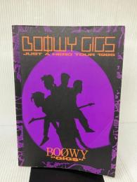 【※イタミ有り】バンドスコア BOOWY / “GIGS” JUST A HERO TOUR 1986 ケイ・エム・ピー 編集部