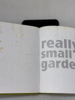 【※イタミ有り】Really Small Gardens: A Practical Guide to Gardening in a Truly Small Space Quadrille Publishing Ltd