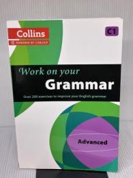 Work on Your Grammar: A Practice Book for Learners at Advanced Level (Collins Work on Your...)