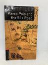Marco Polo and the Silk Road (Oxford Bookworms Library Factfiles, Stage 2) Oxford Univ Pr JanetHardy-Gould