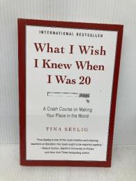 What I Wish I Knew When I Was 20 HarperOne TinaSeelig