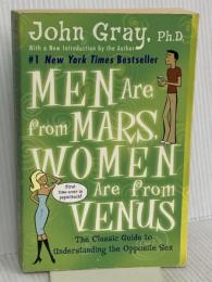 Men Are from Mars, Women Are from Venus: The Classic Guide to Understanding the Opposite Sex Harper Paperbacks JohnGray
