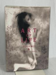 ART OF LIFE 河出興産 YOSHIKI