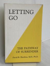 Letting Go: The Pathway of Surrender Hay House Inc. Hawkins M.D.  Ph.D, David R.