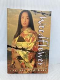 Weedflower Atheneum Books for Young Readers CynthiaKadohata