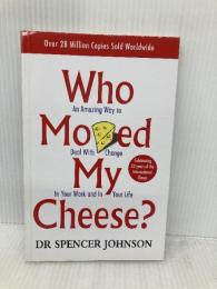 Who Moved My Cheese Vermilion Spencer Johnson