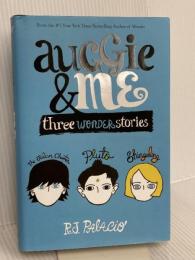 Auggie & Me: Three Wonder Stories Knopf Books for Young Readers R. J.Palacio