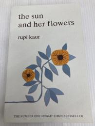 The Sun and Her Flowers Simon & Schuster Ltd RupiKaur
