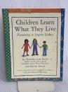 Children Learn What They Live Workman Publishing Company RachelHarris L.C.S.W.  Ph.D.