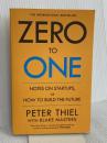 Zero to One: Notes on Start Ups, or How to Build the Future Virgin Books PeterThiel