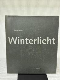Winterlicht: 中藤毅彦写真集 ワイズ出版 中藤 毅彦